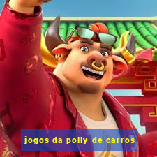 jogos da polly de carros